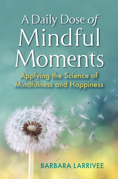 Daily Dose of Mindful Moments -  Barbara Larrivee