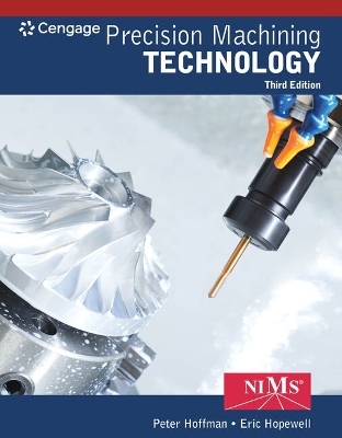 Bundle: Precision Machining Technology, 3rd + Mindtap Mechanical Engineering for 2 Terms (12 Months) Printed Access Card - Peter J Hoffman, Eric S Hopewell