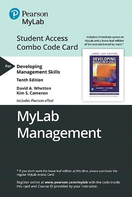 Mylab Management with Pearson Etext -- Combo Access Card -- For Developing Management Skills - David Whetten, Kim Cameron