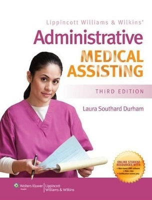 Lippincott Williams & Wilkins Administrative Medical Assisting 3e Text & Study Guide Package - Laura Durham