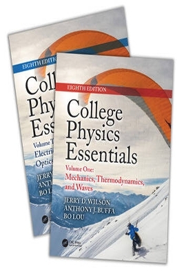College Physics Essentials, Eighth Edition (Two-Volume Set) - Jerry D. Wilson, Anthony J. Buffa, Bo Lou
