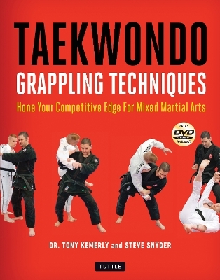 Taekwondo Grappling Techniques - Tony Kemerly, Steve Snyder