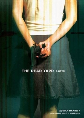 The Dead Yard - Adrian McKinty