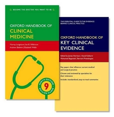 Oxford Handbook of Clinical Medicine and Oxford Handbook of Key Clinical Evidence Pack - Murray Longmore, Ian Wilkinson, Andrew Baldwin, Elizabeth Wallin, James Harrison