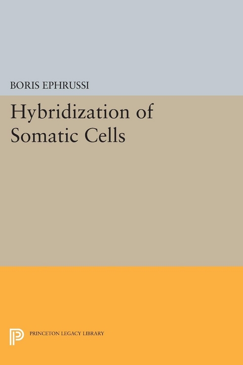 Hybridization of Somatic Cells - Boris Ephrussi