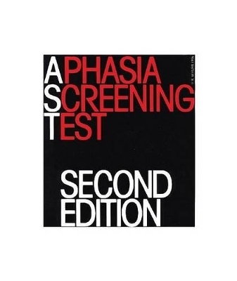 Aphasia Screening Test (AST) - Renata Whurr