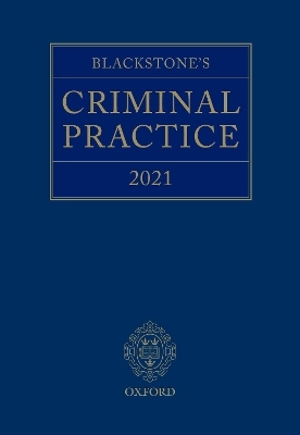 Blackstone's Criminal Practice 2021 - 
