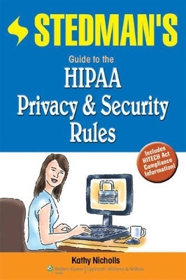 Stedman's Guide to the Hipaa Privacy & Security Rules & Stedman's Medical Dictionary for the Health Professions and Nursing Package - Kathy Nicholls