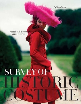 Survey of Historic Costume - Phyllis Tortora, Keith Eubank