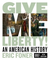 Give Me Liberty! - Foner, Eric