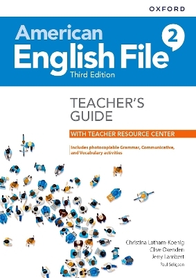 American English File: Level 2: Teacher's Guide with Teacher Resource Center - Christina Latham-Koenig, Clive Oxenden, Jerry Lambert, Paul Seligson