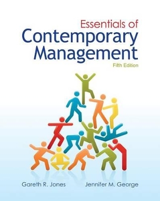 Essentials of Contemporary Management with Connect Plus - Gareth Jones, Jennifer George
