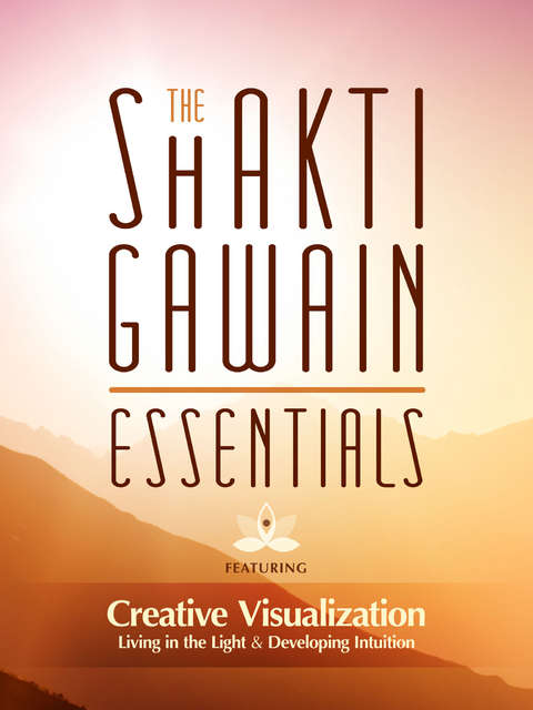Shakti Gawain Essentials -  Shakti Gawain