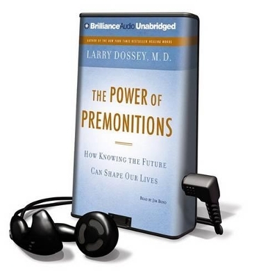 The Power of Premonitions - Larry Dossey