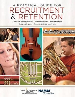 A Practical Guide for Recruitment and Retention -  Music Achievement Council