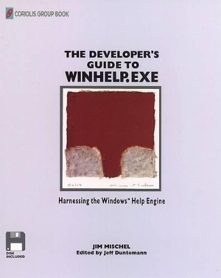 The Developer's Guide to WINHELP.EXE - Jim Mischel, J Duntemann