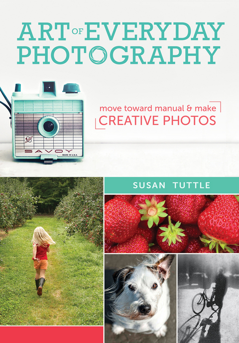 Art of Everyday Photography -  Susan Tuttle