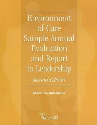 Environment of Care Sample Annual Evaluation and Report to Leadership - Steven A MacArthur