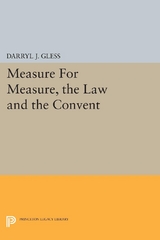 Measure For Measure, the Law and the Convent - Darryl J. Gless