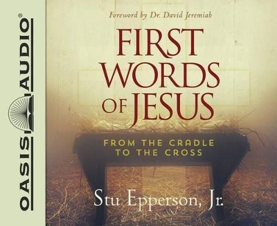 First Words of Jesus - Stu Epperson