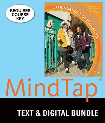 Bundle: Foundations of Education, Loose-Leaf Version, 13th + Mindtap Education, 1 Term (6 Months) Printed Access Card - Allan C Ornstein, Daniel U Levine, Gerry Gutek, David E Vocke