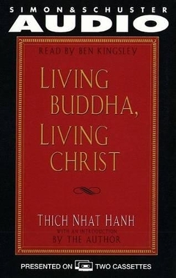 Living Buddha, Living Christ - Thaich. Nha aat Hoanh, Ben Kingsley