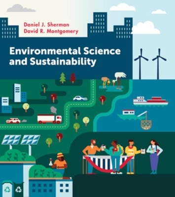 Environmental Science and Sustainability - Daniel J. Sherman, David R. Montgomery