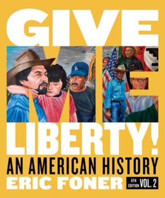 Give Me Liberty! - Eric Foner