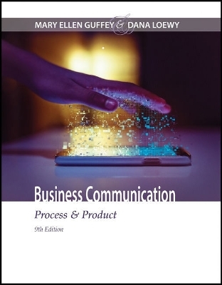 Bundle: Business Communication: Process & Product, 9th + Mindtap Business Communication, 1 Term (6 Months) Printed Access Card - Mary Ellen Guffey, Dana Loewy