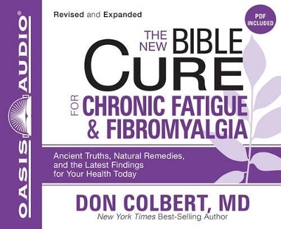 The New Bible Cure for Chronic Fatigue & Fibromyalgia - M D Don Colbert