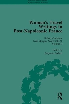 Women's Travel Writings in Post-Napoleonic France, Part II - Benjamin Colbert