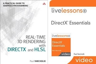 Real-Time 3D Rendering with DirectX and Hlsl (Book) and DirectX Essentials Livelessons (Video Training) Bundle - Paul Varcholik