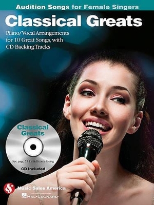 Classical Greats - Audition Songs for Female Singers -  Hal Leonard Publishing Corporation