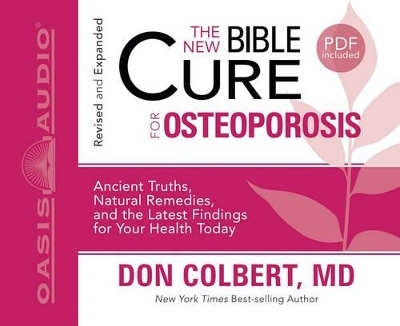 The New Bible Cure for Osteoporosis - M D Don Colbert