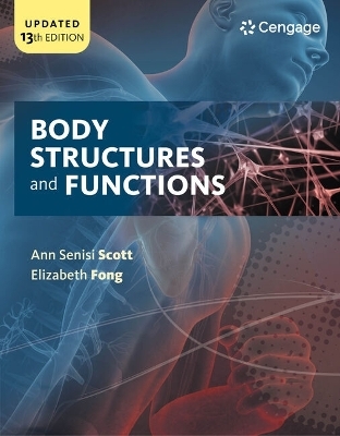 Bundle: Body Structures and Functions Updated, 13th + Delmar's Guide to Laboratory and Diagnostic Tests: Organized Alphabetically, 3rd + Mindtap Basic Health Sciences, 2 Terms (12 Months) Printed Access Card for Scott/Fong's Body Structures and Functions - Ann Senisi Scott, Elizabeth Fong