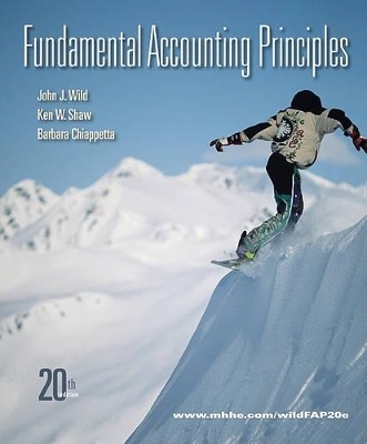 Fundamental Accounting Principles - John J Wild, Ken W Shaw, Barbara Chiappetta