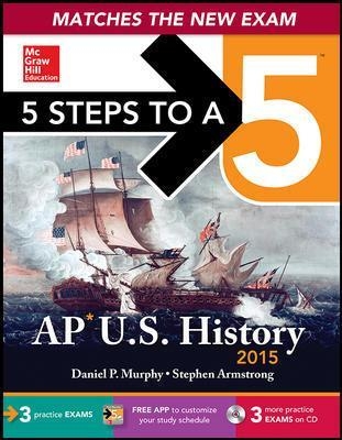 5 Steps to a 5 AP US History with CD-ROM, 2015 Edition - Daniel Murphy