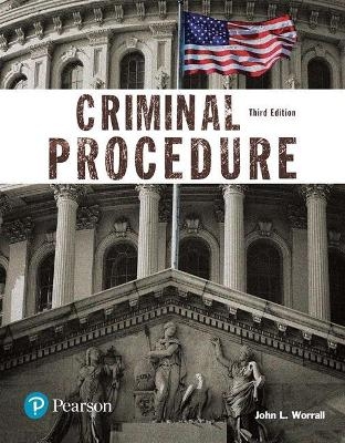 Criminal Procedure (Justice Series), Student Value Edition Plus Revel -- Access Card Package - John L Worrall