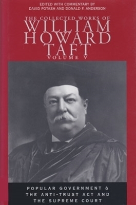 Collected Works of William Howard Taft, Volume V - 