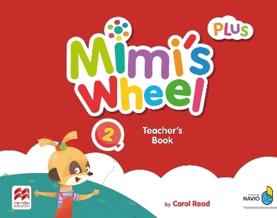 Mimi's Wheel Level 2 Teacher's Book Plus with Navio App - Carol Read