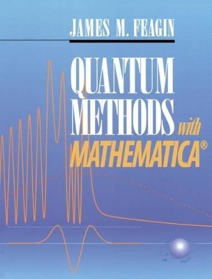Quantum Methods with Mathematica - James F. Feagin