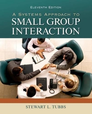 Loose Leaf for a Systems Approach to Small Group Interaction with Connect Access Card - Stewart L Tubbs