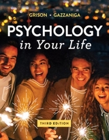 Psychology in Your Life - Grison, Sarah; Gazzaniga, Michael