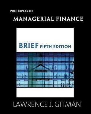 Principles of Managerial Finance - Lawrence J Gitman