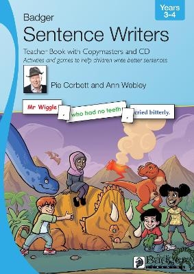Sentence Writers Teacher Book with Copymasters and CD: Years 3-4 - Pie Corbett, Ann Webley
