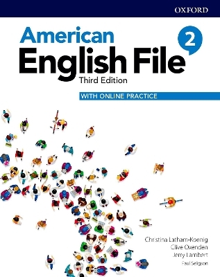 American English File: Level 2: Student Book With Online Practice - Christina Latham-Koenig, Clive Oxenden, Jerry Lambert, Paul Seligson