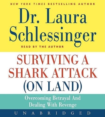 Surviving a Shark Attack (On Land) - Laura Schlessinger