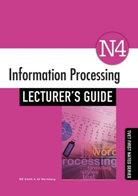 Information Processing N4: Lecturer’s Guide & CD - P.L. Immelman