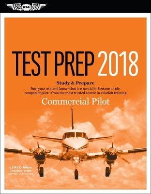 Commercial Pilot Test Prep 2018 / Airman Knowledge Testing Supplement for Commercial Pilot -  Aviation Supplies & Inc. Academics