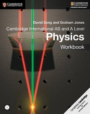 Cambridge International AS and A Level Physics Workbook with CD-ROM - David Sang, Graham Jones